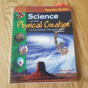 ABEKA Science of the Physical Creation in Christian Perspective Teacher Guide